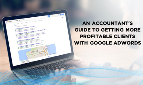 An Accountants Guide to Getting More Profitable Clients with Google AdWords